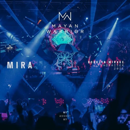 Mira - Mayan Warrior - Brooklyn Mirage